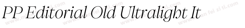 PP Editorial Old Ultralight Italic字体转换